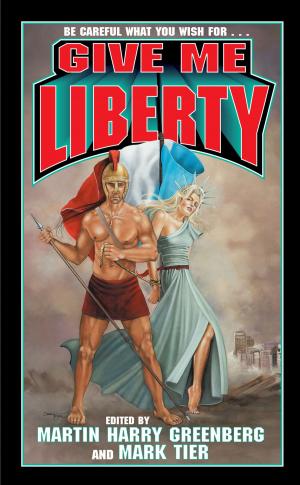 Cover of the book Give Me Liberty by S. Jackson, A. Raymond