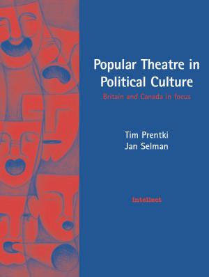 Cover of the book Popular Theatre in Political Culture by Louise Peacock