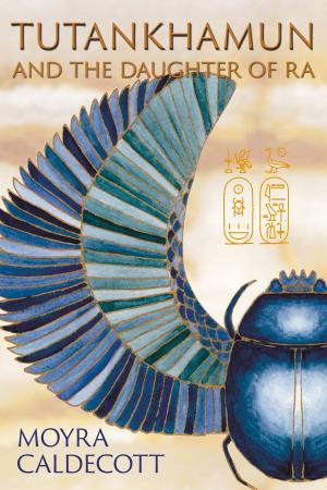 Cover of the book Tutankhamun and the Daughter of Ra by Moyra Caldecott