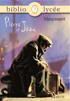 Book cover of Bibliolycée - Pierre et Jean, Maupassant