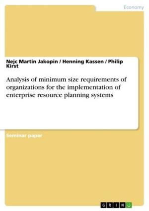 Cover of the book Analysis of minimum size requirements of organizations for the implementation of enterprise resource planning systems by Sebastian Hoos