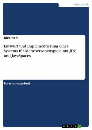 Cover of the book Entwurf und Implementierung eines Systems für Mehrpersonenspiele mit JINI und JavaSpaces by Julian Redlin