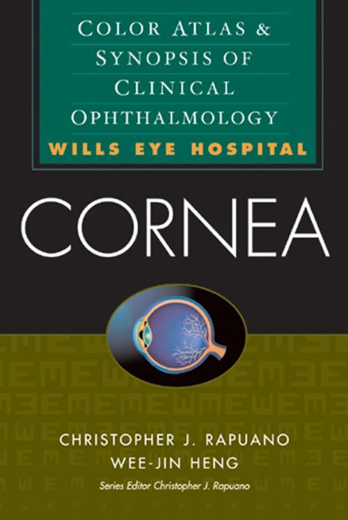 Cover of the book Cornea: Color Atlas & Synopsis of Clinical Ophthalmology (Wills Eye Hospital Series) by Christopher J. Rapuano, Wee-Jin Heng, McGraw-Hill Education