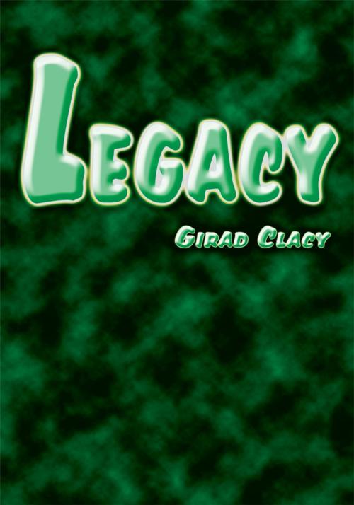 Cover of the book Legacy by Girad Clacy, iUniverse
