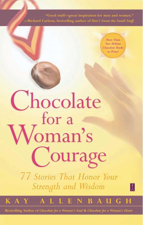 Cover of the book Chocolate for a Woman's Courage by Kay Allenbaugh, Touchstone