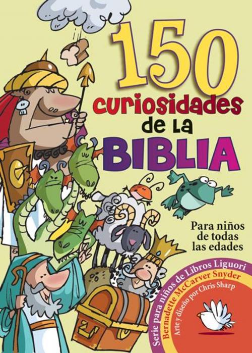 Cover of the book 150 curiosidades de la Biblia by Snyder, Bernadette McCarver, Liguori Publications