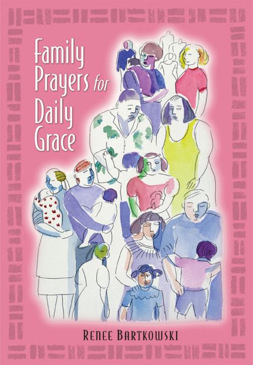 Cover of the book Family Prayers for Daily Grace by Renee Bartowski, Liguori Publications