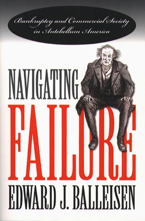 Cover of the book Navigating Failure by Edward J. Balleisen, The University of North Carolina Press