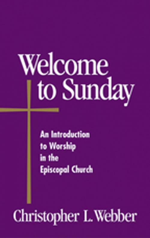 Cover of the book Welcome to Sunday by Christopher L. Webber, Church Publishing Inc.