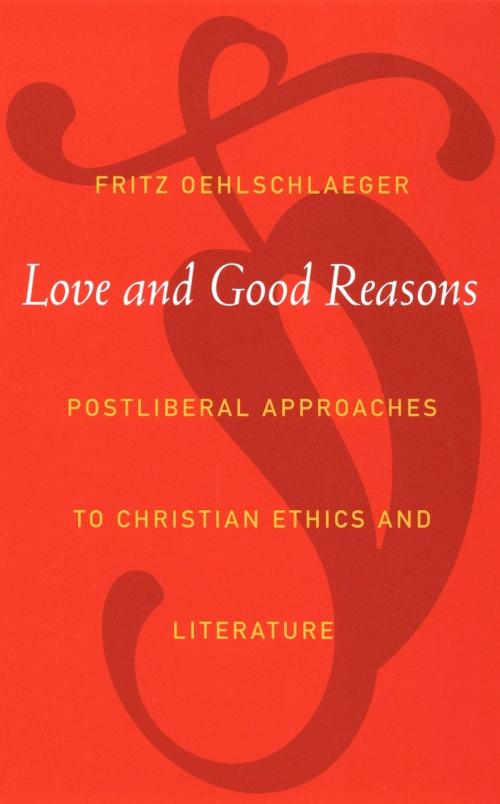Cover of the book Love and Good Reasons by Fritz Oehlschlaeger, Duke University Press
