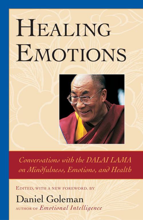 Cover of the book Healing Emotions by Daniel Goleman, The Dalai Lama, Shambhala