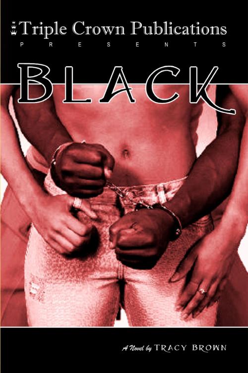 Cover of the book Black by Tracy Brown, Triple Crown Publications