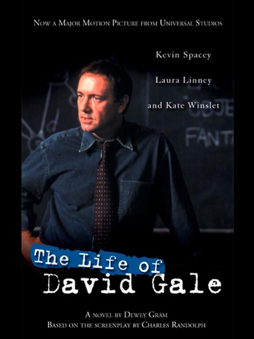 Cover of the book The Life of David Gale by Dewey Gram, Penguin Publishing Group