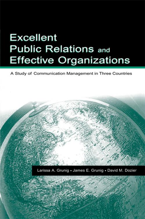 Cover of the book Excellent Public Relations and Effective Organizations by James E. Grunig, David M. Dozier, James E. Grunig, Taylor and Francis