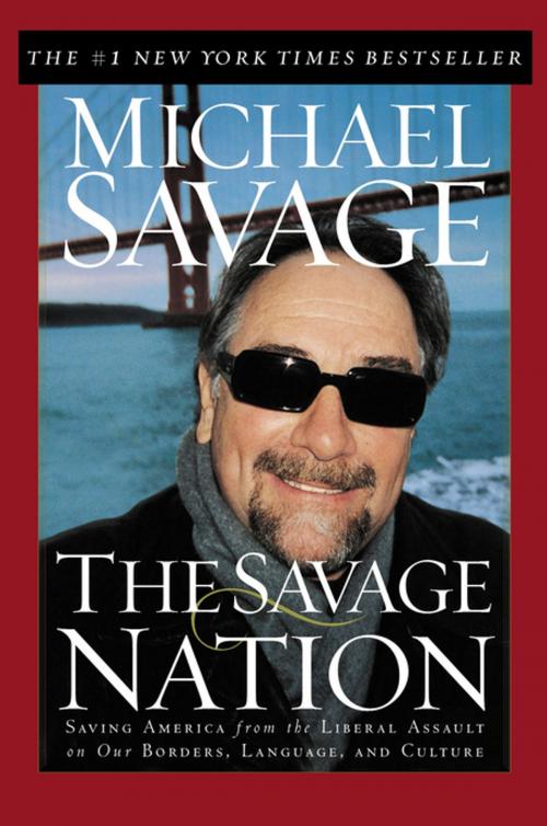 Cover of the book The Savage Nation by Michael Savage, Thomas Nelson