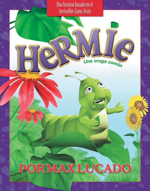 Cover of the book Hermie, una oruga común Libro Ilustrado by Max Lucado, Grupo Nelson