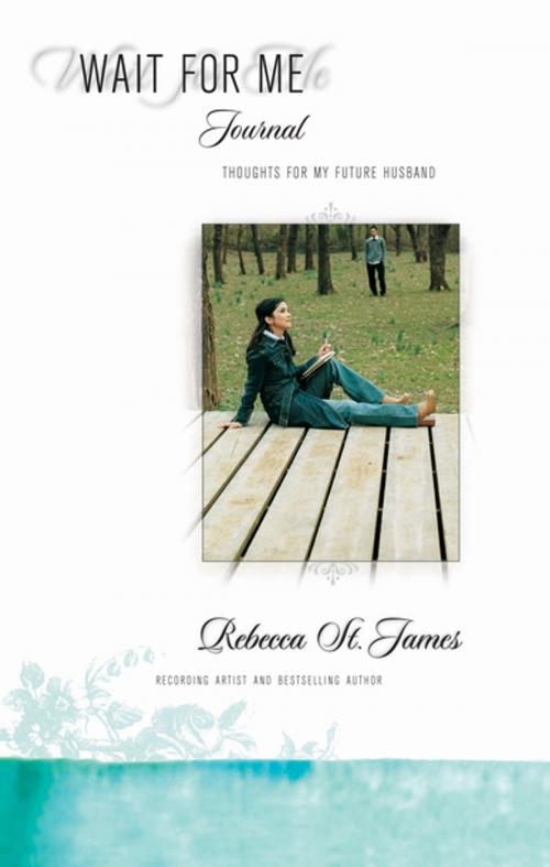 Cover of the book Wait for Me Journal by Rebecca St. James, Thomas Nelson