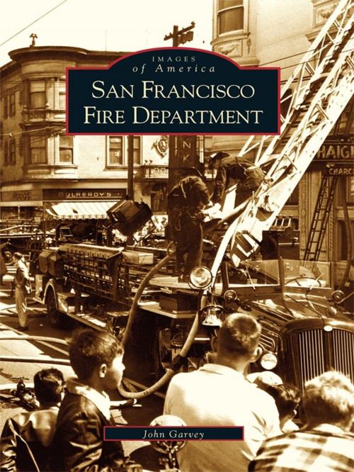 Cover of the book San Francisco Fire Department by John Garvey, Arcadia Publishing Inc.