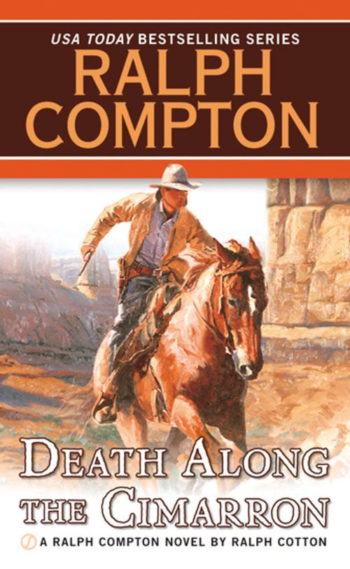 Cover of the book Ralph Compton Death Along the Cimarron by Ralph Compton, Ralph Cotton, Penguin Publishing Group