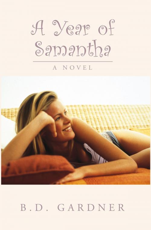 Cover of the book A Year of Samantha by B.D. Gardner, Xlibris US