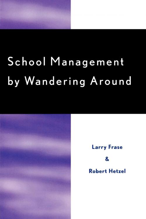 Cover of the book School Management by Wandering Around by Larry Frase, Robert W. Hertzel, R&L Education
