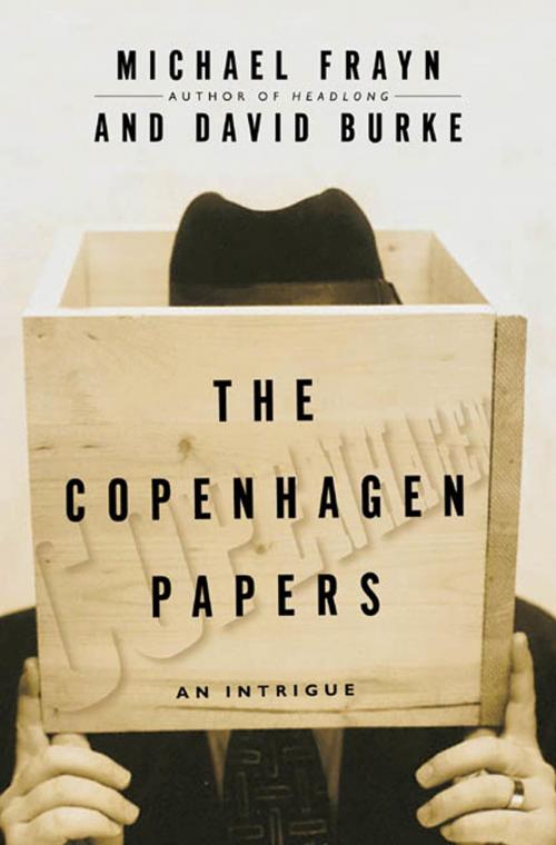 Cover of the book The Copenhagen Papers by Michael Frayn, David Burke, Henry Holt and Co.