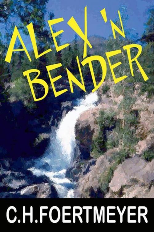 Cover of the book Alex 'N Bender by C.H. Foertmeyer, iUniverse