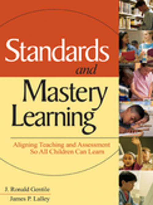 Cover of the book Standards and Mastery Learning by J. Ronald Gentile, Dr. James P. Lalley, SAGE Publications
