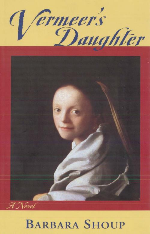 Cover of the book Vermeer's Daughter by Barbara Shoup, BookBaby