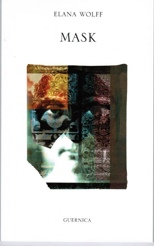 Cover of the book Mask by Elana Wolff, Guernica Editions