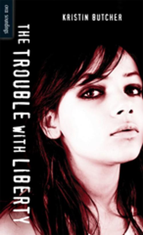 Cover of the book The Trouble With Liberty by Kristen Butcher, Orca Book Publishers