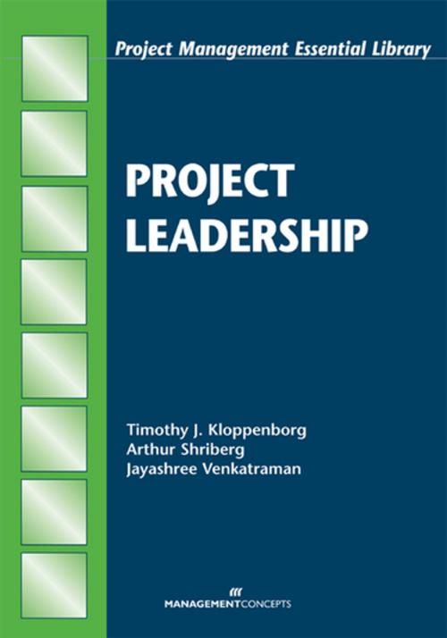 Cover of the book Project Leadership by Timothy J. Kloppenborg PhD, PMP, Arthur Shriberg EdD, Jayashree Venkatraman MS, MBA, Berrett-Koehler Publishers