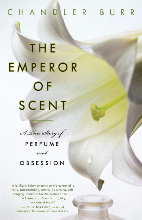 Cover of the book The Emperor of Scent by Chandler Burr, Random House Publishing Group