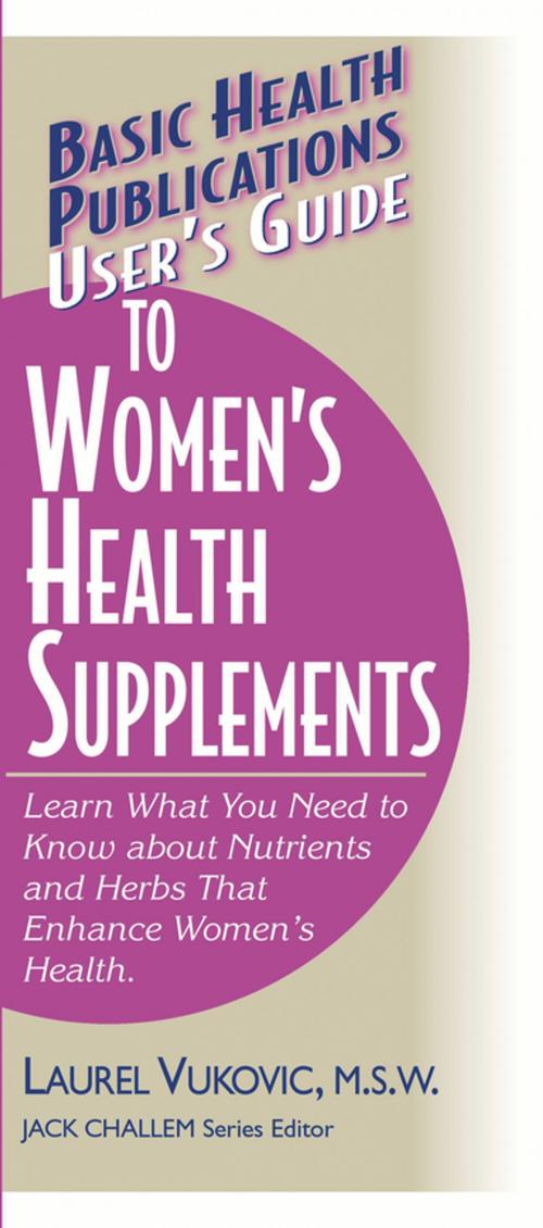 Cover of the book User's Guide to Women's Health Supplements by Laurel Vukovic, M.S.W., Turner Publishing Company