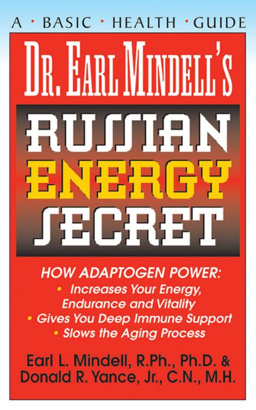 Cover of the book Dr. Earl Mindell's Russian Energy Secret by Earl Mindell, Ph.D., Donald R. Yance Jr., C.N., M.H., Turner Publishing Company