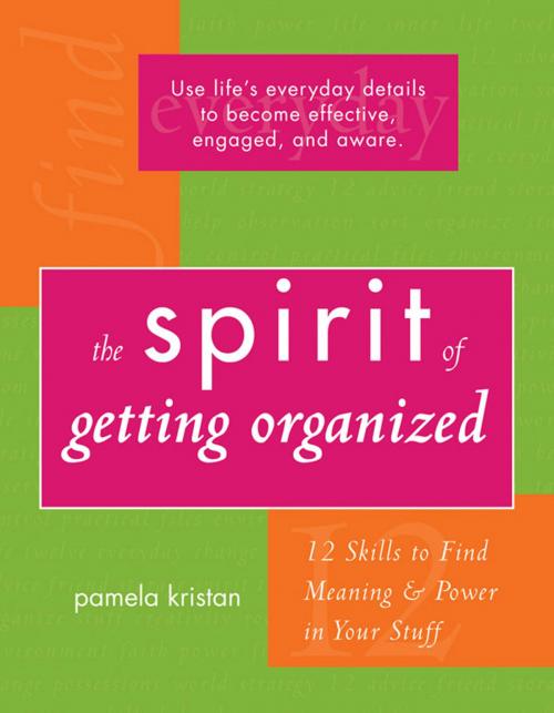 Cover of the book The Spirit of Getting Organized by Pamela Kristan, Red Wheel Weiser