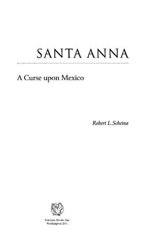 Cover of the book Santa Anna by Robert L. Scheina, Potomac Books Inc.