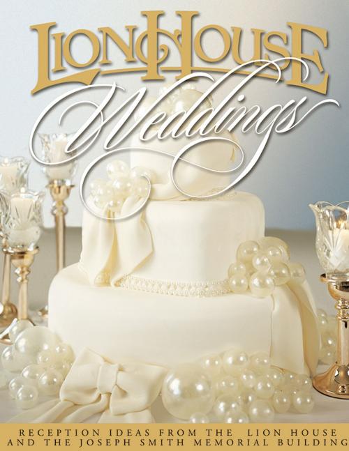 Cover of the book Lion House Weddings by Jennifer Adams, Lion House, Deseret Book Company