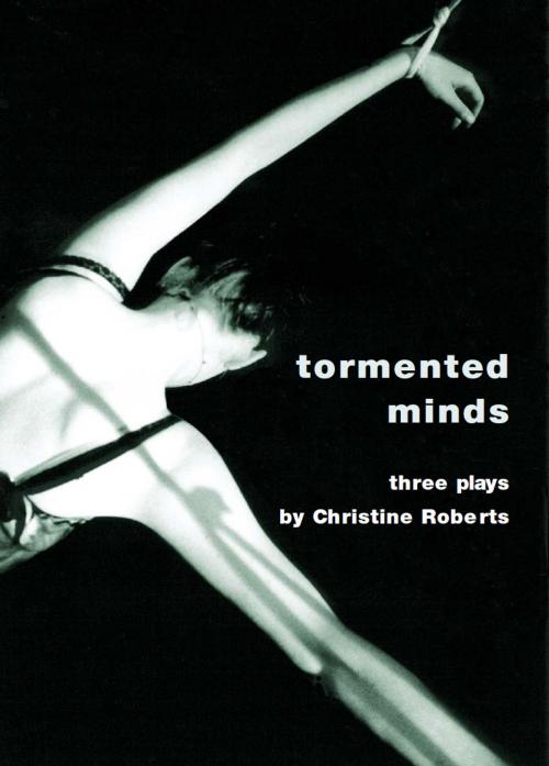 Cover of the book Tormented Minds by Christine Roberts, Intellect Books Ltd