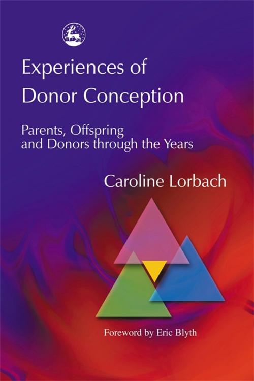 Cover of the book Experiences of Donor Conception by Caroline Lorbach, Jessica Kingsley Publishers