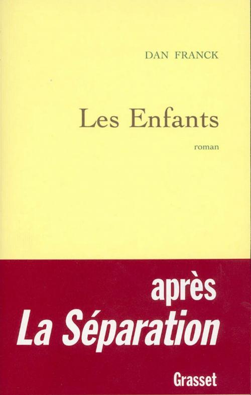 Cover of the book Les enfants by Dan Franck, Grasset