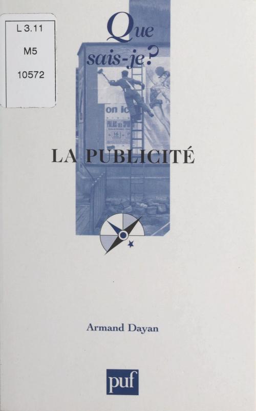 Cover of the book La publicité by Armand Dayan, Paul Angoulvent, (Presses universitaires de France) réédition numérique FeniXX