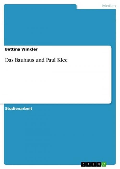 Cover of the book Das Bauhaus und Paul Klee by Bettina Winkler, GRIN Verlag