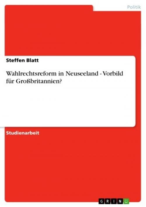 Cover of the book Wahlrechtsreform in Neuseeland - Vorbild für Großbritannien? by Steffen Blatt, GRIN Verlag