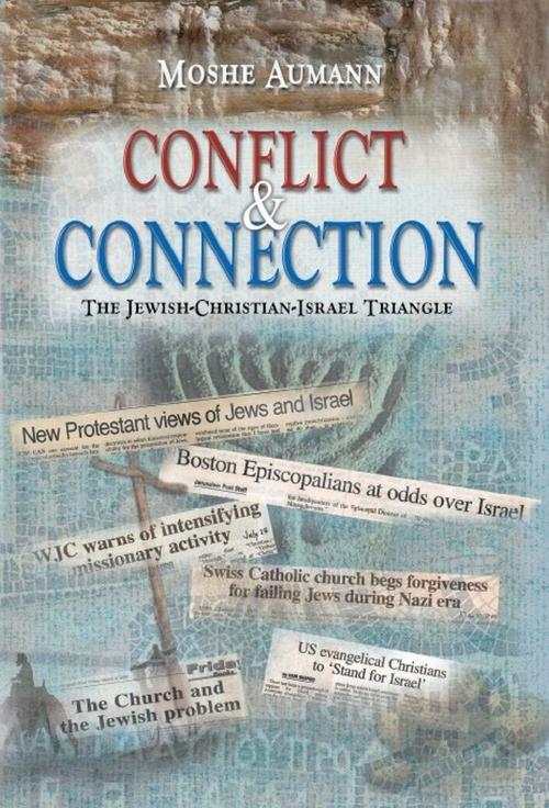 Cover of the book Conflict & Connection: The Jewish-Christian-Israel Triangle by Moshe Aumann, Gefen Publishing House