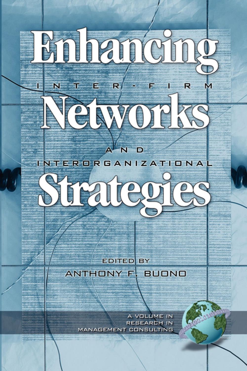 Big bigCover of Enhancing InterFirm Networks & Interorganizational Strategies