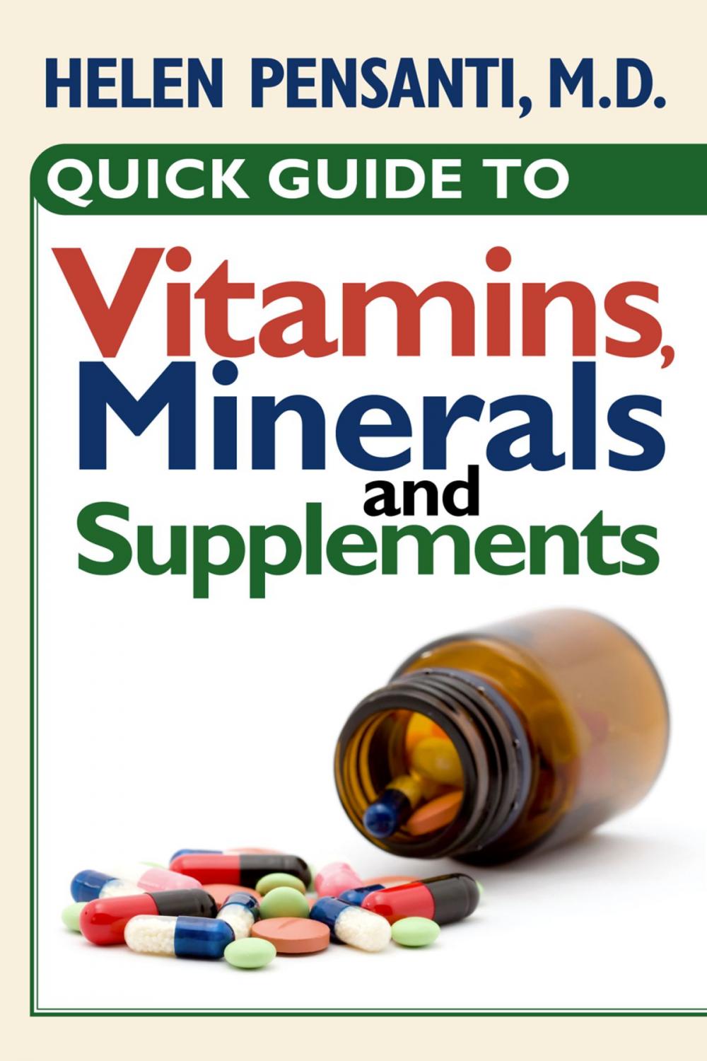 Big bigCover of Quick Guide to Vitamins, Minerals and Supplements