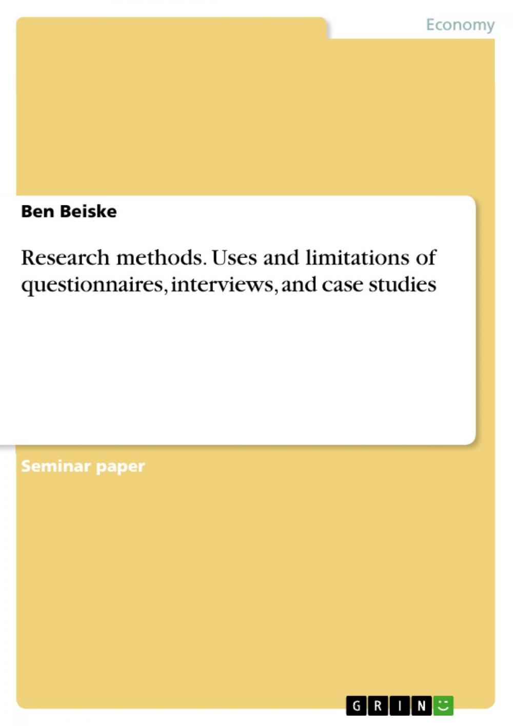 Big bigCover of Research methods. Uses and limitations of questionnaires, interviews, and case studies