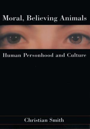 Cover of the book Moral, Believing Animals by Jennifer Friedlander