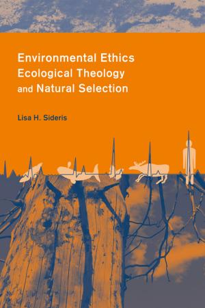 Cover of the book Environmental Ethics, Ecological Theology, and Natural Selection by Neil Krishan Aggarwal, , Ph.D.